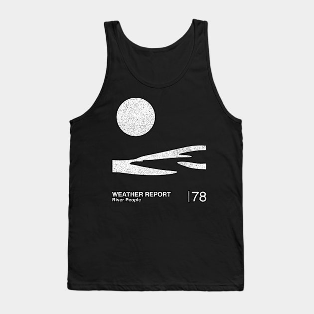 Weather Report / Minimalist Graphic Artwork Fan Design Tank Top by saudade